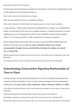 Because he wouldn’t wear a seat belt.
We have the sense that there is something missing here. Let’s add an independent clause