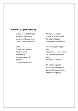 Himno 4 (El gran medico)
La tierna voz del Salvador,
Nos habla conmovida:
Venid al médico de amor,
Que da a los muertos vida.