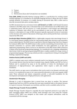 3.
Tomcat 
4.
ICEfaces 
5.
Web browser (if you don’t already have one installed)
Data (XML, JSON) Extensible Markup Language