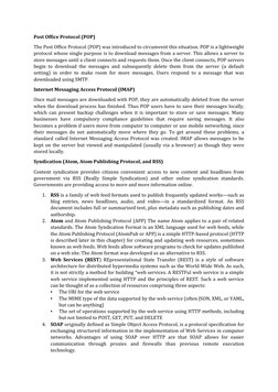 Post Ofﬁce Protocol (POP)
The Post Ofﬁce Protocol (POP) was introduced to circumvent this situation. POP is a lightweight
pro