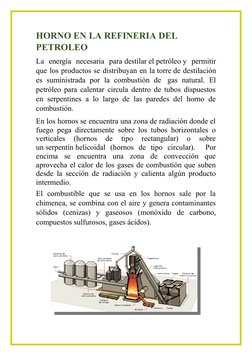 HORNO EN LA REFINERIA DEL 
PETROLEO
La  energía  necesaria  para destilar el petróleo y  permitir
que los productos se distri