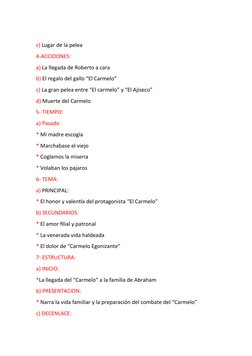 c) Lugar de la pelea 
4-ACCIOONES:
a) La llegada de Roberto a cara 
b) El regalo del gallo “El Carmelo”
c) La gran pelea entr