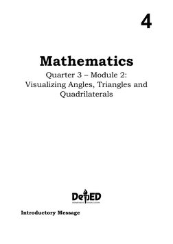  
4 
Mathematics  
Quarter 3 – Module 2:  
Visualizing Angles, Triangles and 
Quadrilaterals 
 
 
 
Introductory Message 
 
