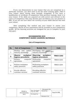 If you can demonstrate to your trainer that you are competent in a
particular outcome, you don’t have to do the same training