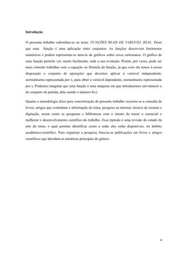 Introdução
O presenta trabalho subordina-se ao tema: FUNÇÕES REAIS DE VARIÁVEL REAL. Dizer
que uma   função  é  uma  aplicaçã
