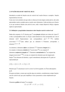 2. FUNÇÕES REAIS DE VARIÁVEL REAL
Introdução ao estudo de funções reais de variável real: noções básicas e exemplos;  funções
