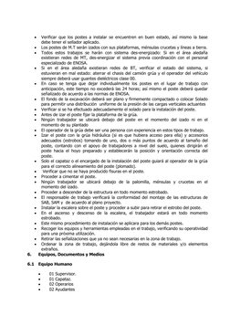 
Verificar que los postes a instalar se encuentren en buen estado, así mismo la base
debe tener el sellador aplicado.

Los