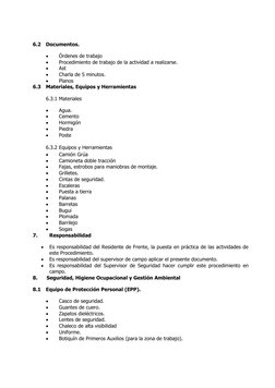 6.2
Documentos.

Órdenes de trabajo

Procedimiento de trabajo de la actividad a realizarse.

Ast

Charla de 5 minutos.
