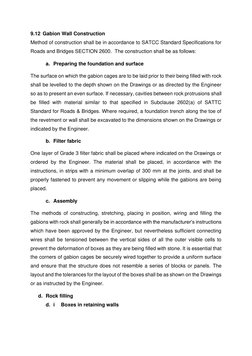 9.12 Gabion Wall Construction 
Method of construction shall be in accordance to SATCC Standard Specifications for 
Roads and