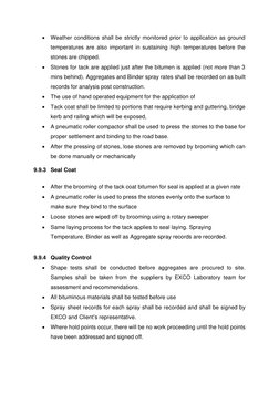• Weather conditions shall be strictly monitored prior to application as ground 
temperatures are also important in sustainin