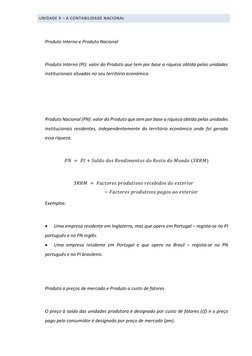 UNIDADE 9 – A CONTABILIDADE NACIONAL 
 
Produto Interno e Produto Nacional 
 
Produto Interno (PI): valor do Produto que tem