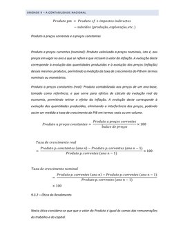 UNIDADE 9 – A CONTABILIDADE NACIONAL 
𝑃𝑟𝑜𝑑𝑢𝑡𝑜 𝑝𝑚 =  𝑃𝑟𝑜𝑑𝑢𝑡𝑜 𝑐𝑓+ 𝑖𝑚𝑝𝑜𝑠𝑡𝑜𝑠 𝑖𝑛𝑑𝑖𝑟𝑒𝑐𝑡𝑜𝑠
−𝑠𝑢