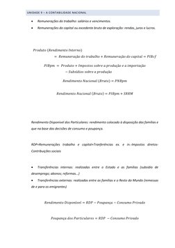 UNIDADE 9 – A CONTABILIDADE NACIONAL 
• 
Remunerações do trabalho: salários e vencimentos. 
• 
Remunerações do capital ou exc