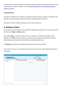 If the lost files are originally located in the System partition, Please stop using that computer, mount
the hard drive to an