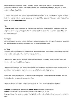 Our program will list all the folders basically follows the original directory structure of the
partition/hard drive. For the