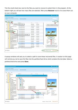 Tick the small check box next to the files you want to recover to select them in the program. At the
bottom-right you will se