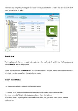 After recovery complete, please go to the folder where you selected to save the files and check if all of
them can be correct