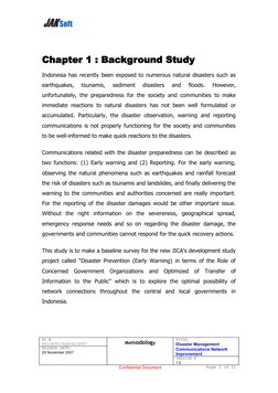 Chapter 1 : Background Study
Indonesia has recently been exposed to numerous natural disasters such as 
earthquakes,  tsunami