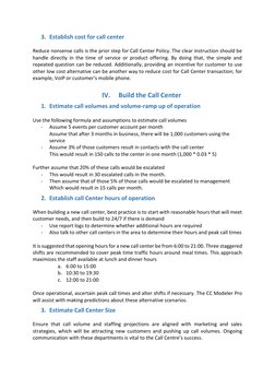 3. Establish cost for call center 
 
Reduce nonsense calls is the prior step for Call Center Policy. The clear instruction sh