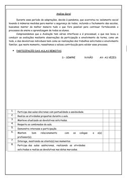 Análise
 
   Geral
 
 
Durante esse período de adaptações, devido à pandemia, que acarretou no isolamento social
levando à in