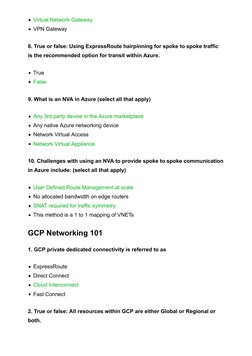 Virtual Network Gateway
VPN Gateway
8. True or false: Using ExpressRoute hairpinning for spoke to spoke traffic
is the recomm