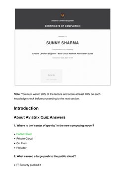 Note: You must watch 90% of the lecture and score at least 70% on each
knowledge check before proceeding to the next section.
