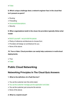 False
8. Which unique challenge does a network engineer face in the cloud that
isn’t present on-perm?
Routing
Firewalling
Acc