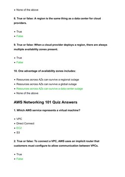 None of the above
8. True or false: A region is the same thing as a data center for cloud
providers.
True
False
9. True or fa