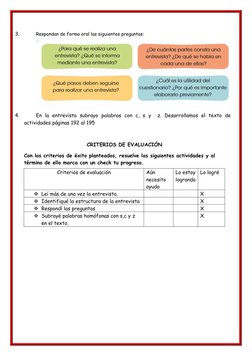 3.
Respondan de forma oral las siguientes preguntas:
4.
En  la  entrevista  subrayo  palabras  con  c,  s  y   z.  Desarrolla