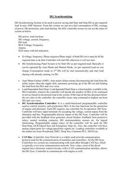 DG Synchronizing 
 
DG Synchronizing System to be used to power saving and Start and Stop DG as per required 
load in auto AM