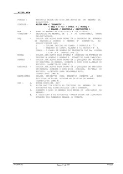 ALTER MEM
 
 
   FUNCAO :       MODIFICA DESCRICAO E/OU ATRIBUTOS DE  UM  MEMBRO  DA
                  BIBLIOTECA.
   S