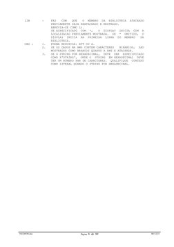 LIB       -    FAZ   COM   QUE   O  MEMBRO  DA  BIBLIOTECA  ATACHADO
                  PREVIAMENTE SEJA REATACHADO E MOSTR