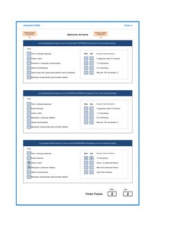 Ficha 4
Aplicación de fuerza
La actividad laboral implica el uso de fuerza MUY INTENSA (Puntuación 8 de la escala de Borg)