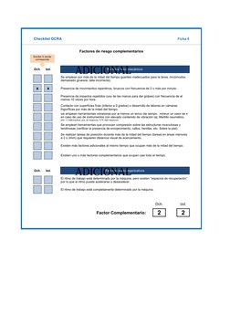 Ficha 6
Factores de riesgo complementarios
Dch.
Izd.
Factores físico-mecánicos
0
0 2
x
2 x
2 2
Presencia de movimientos repen