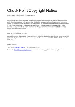 Check Point Copyright Notice
© 2020 Check Point Software Technologies Ltd.
All rights reserved. This product and related docu