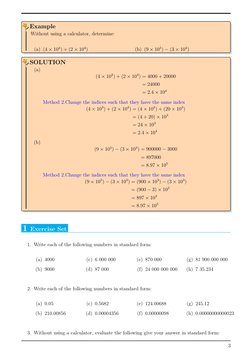 Without using a calculator, determine:
(a) (4 × 103) + (2 × 104)
(b) (9 × 105) −(3 × 103)
Example
(a)
(4 × 103) + (2 × 104) =