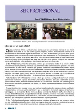 SER PROFESIONAL
4
¿Qué es ser un buen piloto? 
Q
uizás podríamos deﬁ nir a un buen piloto como aquel con un correcto manejo d