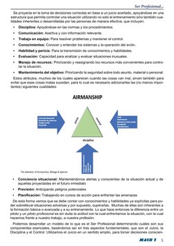 5
Se proyecta en la toma de decisiones correctas en base a un juicio acertado, apoyándose en una 
estructura que permita cont