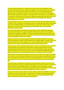 The value proposition defines the company to the customer. Most value propositions can be 
described using the five key value