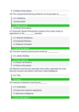 D.None of the above
40) The unsupervised learning problems can be grouped as _______.
A. Clustering
B.Association
C.Both