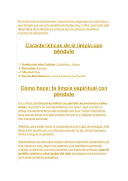 Normalmente el péndulo solo responderá a preguntas muy sencillas y 
que tengan que ver con periodos de tiempo muy cortos, per