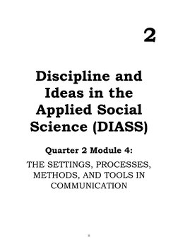 ii 
 
2 
Discipline and 
Ideas in the 
Applied Social 
Science (DIASS) 
 
Quarter 2 Module 4: 
THE SETTINGS, PROCESSES, 
ME