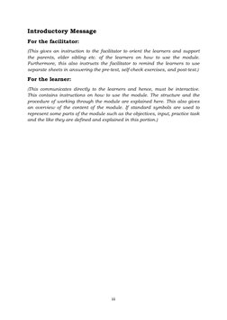 iii 
 
Introductory Message 
For the facilitator: 
(This gives an instruction to the facilitator to orient the learners and