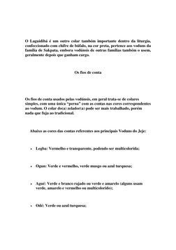 O Laguidibá é um outro colar também importante dentro da liturgia, 
confeccionado com chifre de búfalo, na cor preta, per