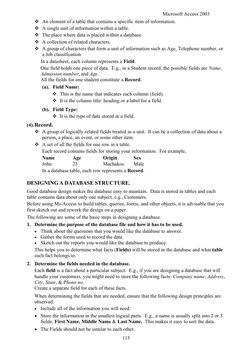Microsoft Access 2003
An element of a table that contains a specific item of information.
A s
