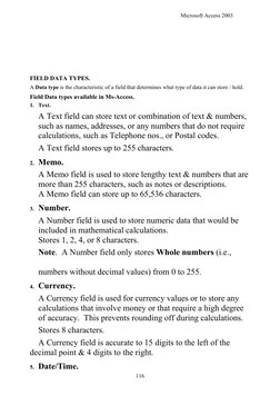 Microsoft Access 2003
FIELD DATA TYPES.
A Data type is the characteristic of a field that deter