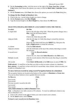 Microsoft Access 2003
2. On the Formatting toolbar, click the arrows to the right of the Font,