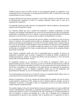 NADIE excepto los jueces de IASCA puede ver las puntuaciones durante la competición. A los 
competidores sólo se les permit