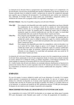 La intención de la división Street es proporcionar una progresión lógica en la competición a la 
división Rookie. Esta divisi