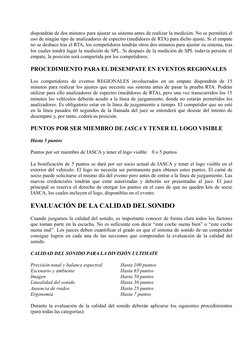 dispondrán de dos minutos para ajustar su sistema antes de realizar la medición. No se permitirá el 
uso de ningún tipo de an